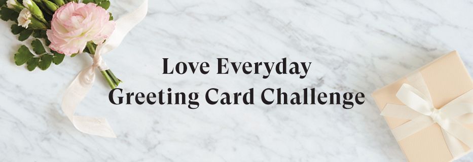 Announcing the Special Prize Winners of our Love Everyday: Greeting Cards Challenge!
