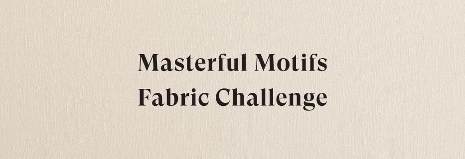 Announcing the Special Prize winners of our Masterful Motifs Fabric Challenge!